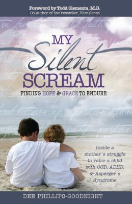 My Silent Scream: Finding Hope & Grace to Endure